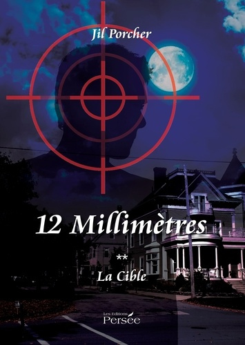 12 millimètres Tome 2 : La cible