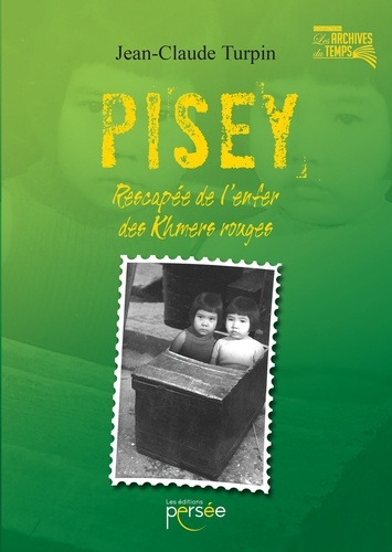 PISEY RESCAPEE DE L'ENFER DES KHMERS ROUGES
