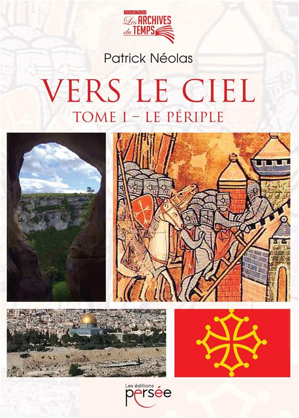 Vers le ciel. Tome 1, Le périple
