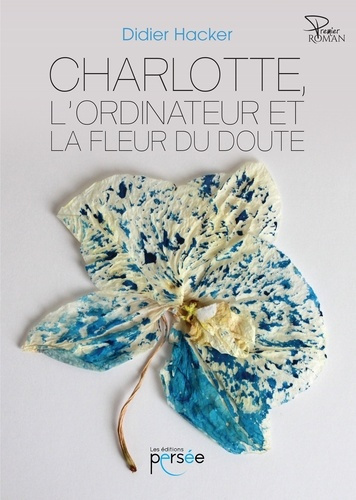 Charlotte, l'ordinateur et la fleur du doute