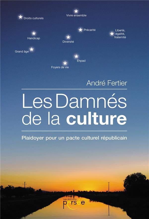Les damnés de la culture. Plaidoyer pour un pacte culturel républicain