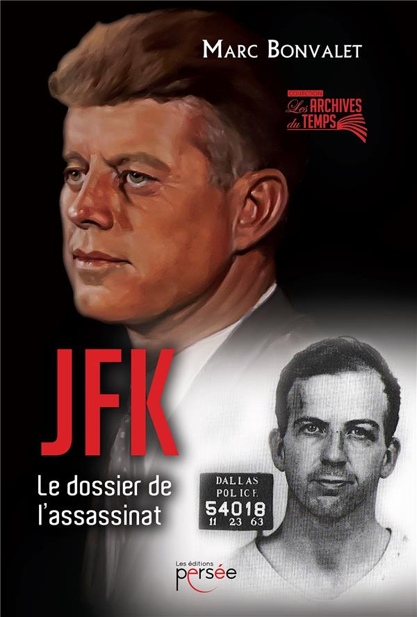 JFK. Le dossier de l'assassinat