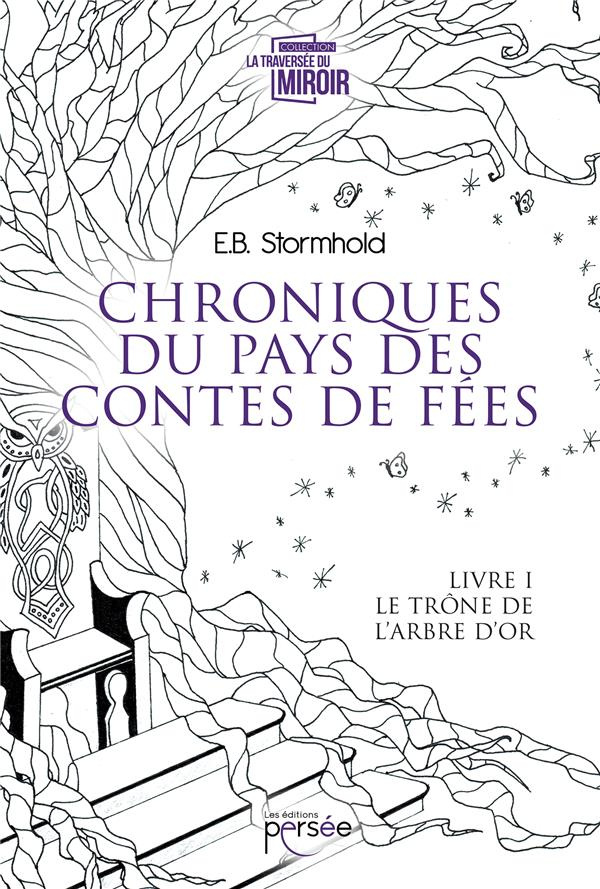 Chroniques du pays des contes de fées Tome 1 : Le trône de l'arbre d'or