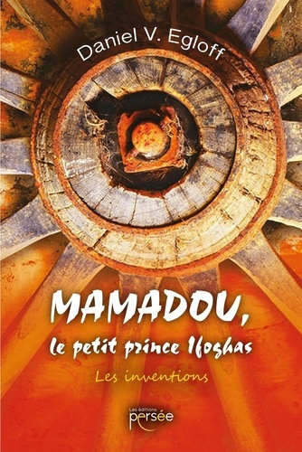 Mamadou, le petit prince Ifoghas. Les inventions