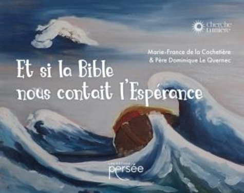 Et si la bible nous contait l'espérance