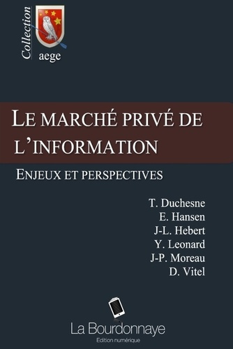 Le Marche Prive de L'Information: Enjeux Et Perspectives