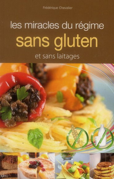 Les miracles du régime sans gluten et sans laitages