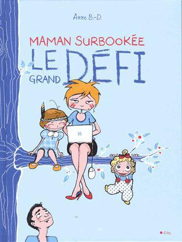 Maman surbookée, le grand défi