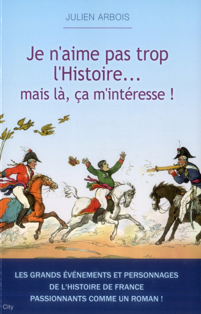 Je n'aime pas trop l'Histoire... Mais là ça m'intéresse !
