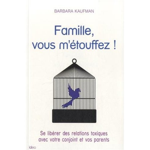 Famille, vous m'étouffez !