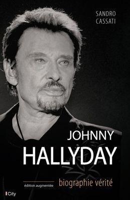 Johnny Hallyday. Biographie vérité