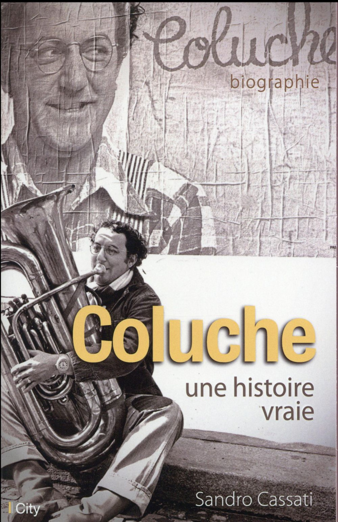 Coluche. Une histoire vraie