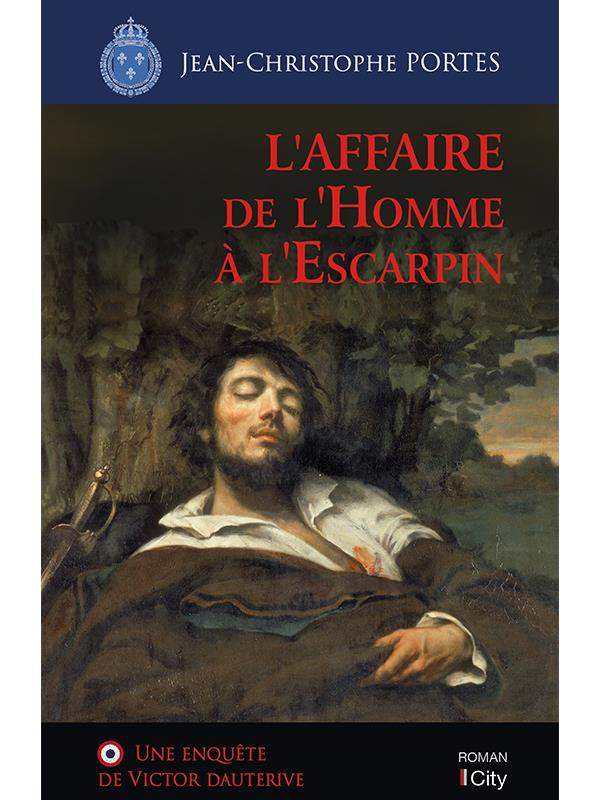 Les enquêtes de Victor Dauterive Tome 2 : L'affaire de l'homme à l'escarpin