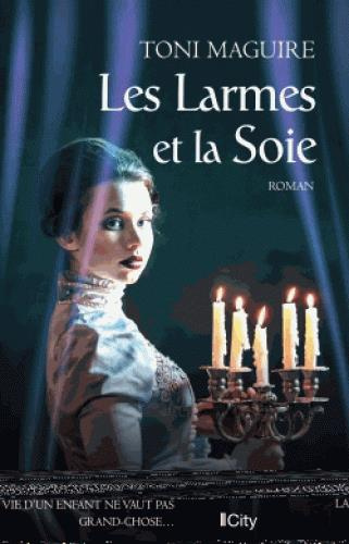 Les larmes et la soie