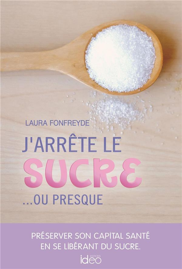 J'arrête le sucre... ou presque !