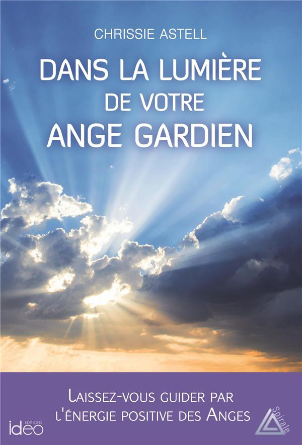 Dans la lumière de votre ange gardien