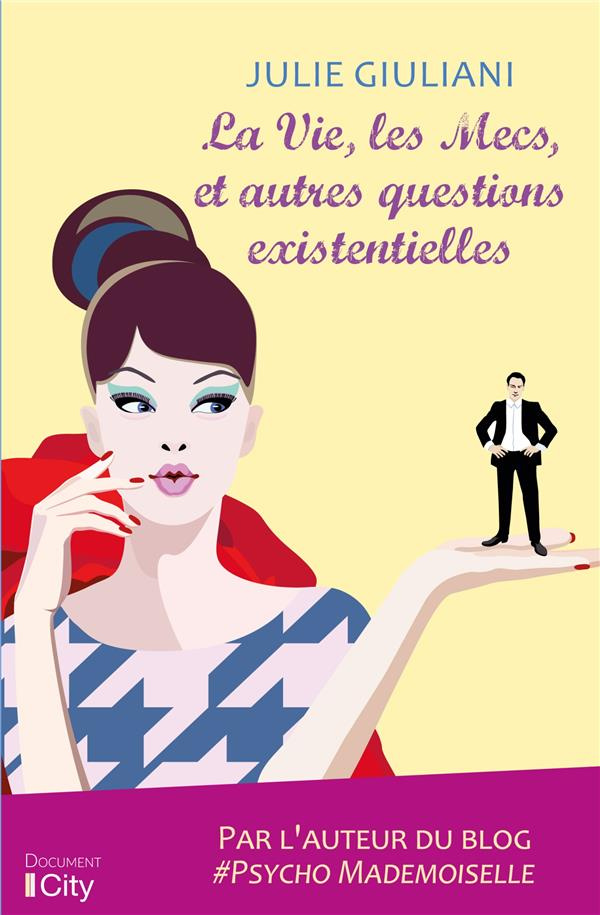 La vie, les Mecs et autres questions existentielles