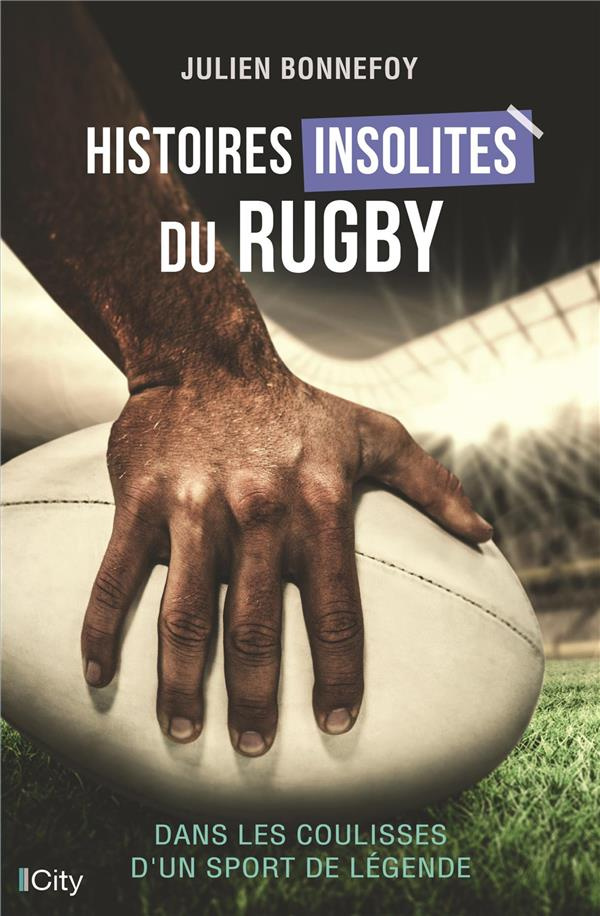 Histoires insolites du rugby