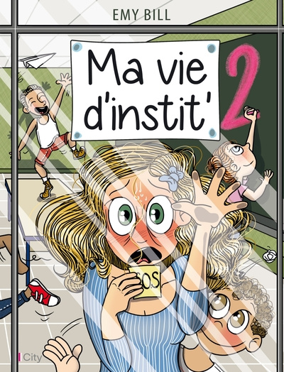 Ma vie d'instit' Tome 2