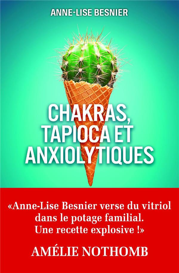 Chakras, tapioca et anxiolytiques