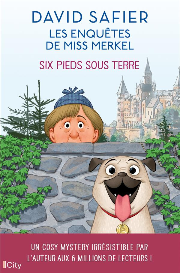 Les enquêtes de Miss Merkel Tome 2 : Six pieds sous terre