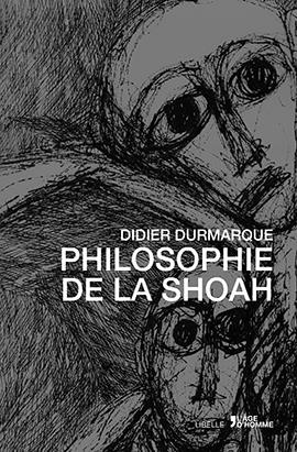 LA PHILOSOPHIE DE LA SHOAH