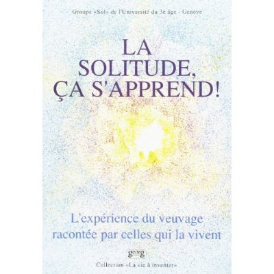 La solitude ca s'apprend !
