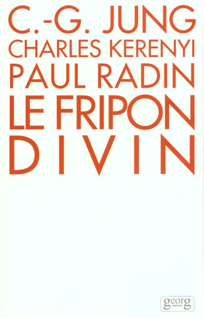 Le Fripon divin. Un Mythe Indien, 3e édition