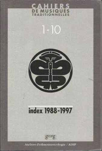 Cahiers de musiques traditionnelles. Index 1988-1997