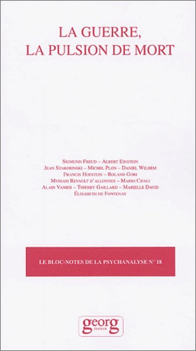 Le bloc-notes de la psychanalyse N° 18 : La guerre, la pulsion de mort