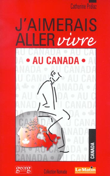 J'aimerais aller vivre au Canada