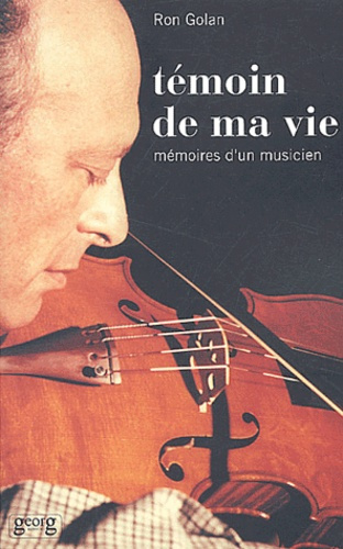 Témoin de ma vie. Mémoires d'un musicien