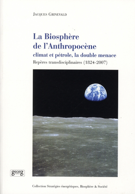 LA BIOSPHERE DE L'ANTHROPOCENE - CLIMAT ET PETROLE, LA DOUBLE MENACE
