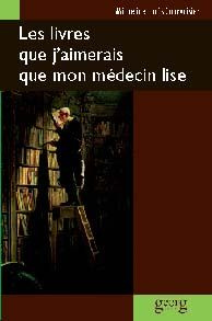 Les livres que j'aimerais que mon médecin lise