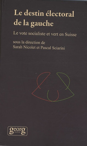 Le destin électoral de la gauche. Le vote socialiste et vert en Suisse
