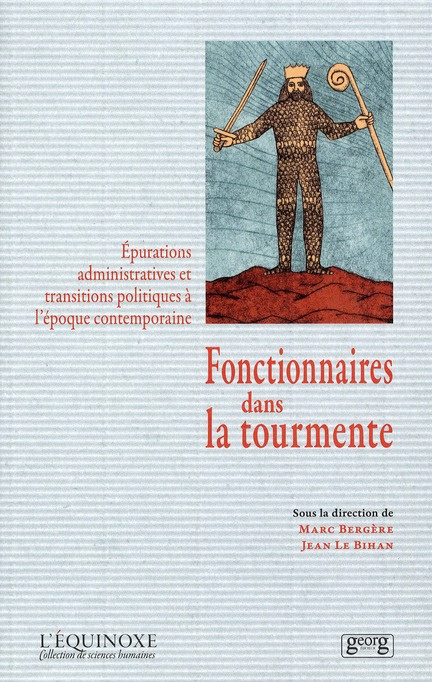 Fonctionnaires dans la tourmente. Epurations administratives et transitions politiques à l'époque co