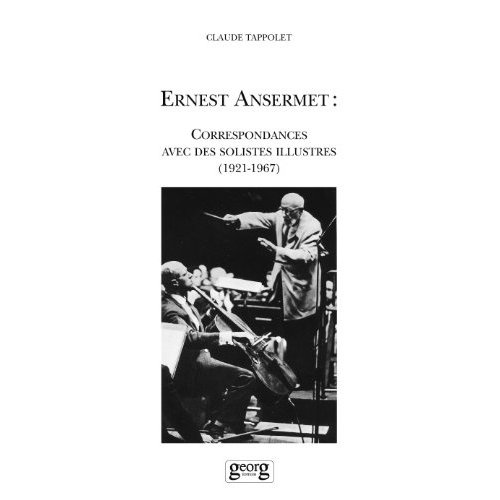 Ernest ansermet correspondance avec des solistes illustres
