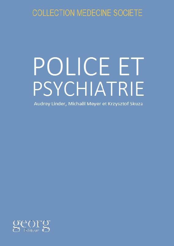 Police et psychiatrie. Polyphonie des postures professionnelles face à la crise psychique