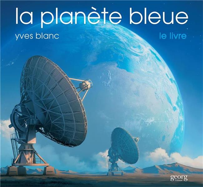 La planète bleue, le livre
