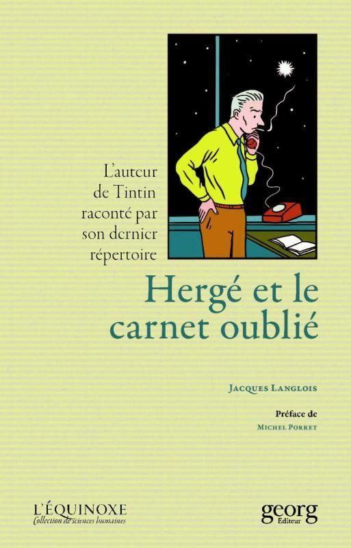 Hergé et le carnet oublié. L'auteur de Tintin raconté par son dernier répertoire