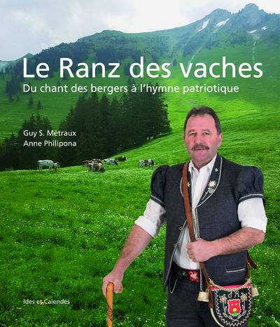 Le Ranz des vaches. Du chant de bergers à l'hymne patriotique