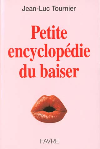 Petite encyclopédie du baiser