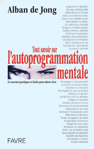 Tout savoir sur l'autoprogrammation mentale