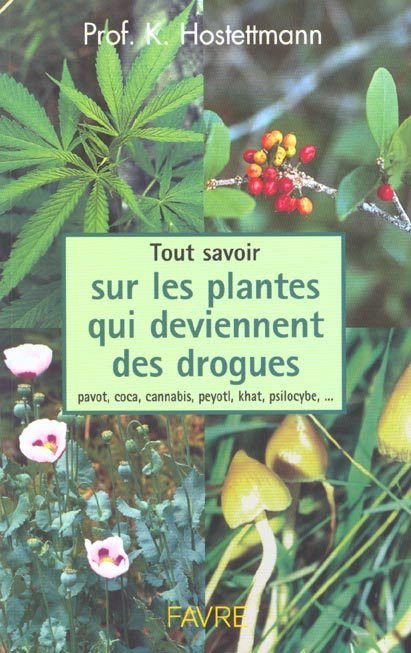Tout savoir sur les plantes qui deviennent des drogues