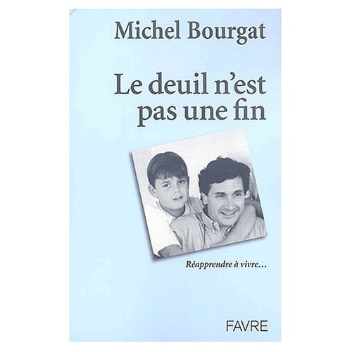 Le deuil n'est pas une fin. Réapprendre à vivre...