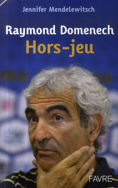 Raymond Domenech, Hors-Jeu