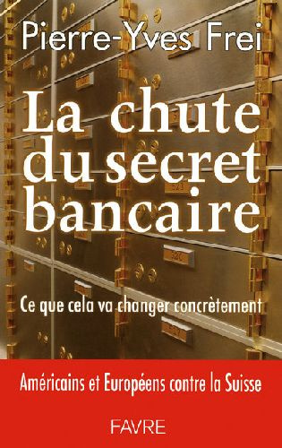 La chute du secret bancaire. Ce que cela va changer concrètement