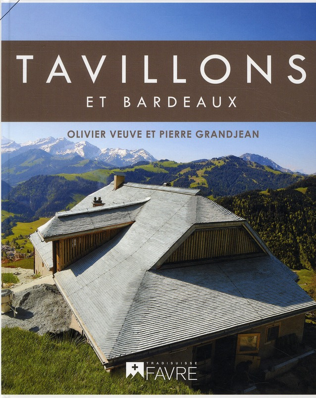 Tavillons et bardeaux. Avec 1 DVD