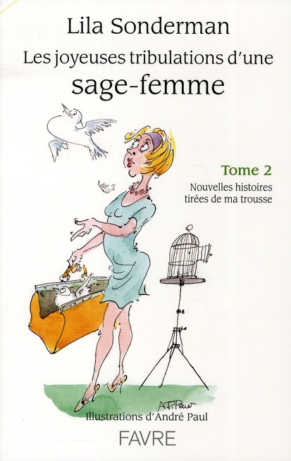 Les joyeuses tribulations d'une sage-femme. Tome 2