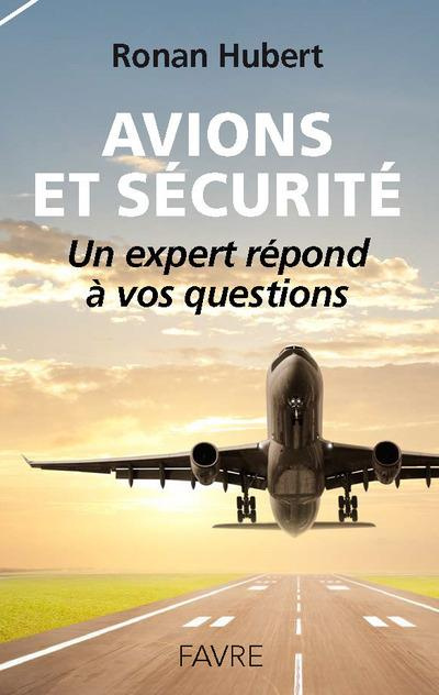 Avions et sécurité. Un expert répond à vos questions